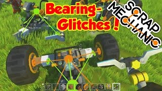 Steering-Bearing GLITCH! - [Scrap Mechanic HD]