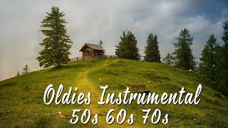 Golden Memories Songs Of Yesterday 🎸 Oldies Instrumental Of The 50s 60s 70s 🎸