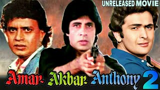 Amar Akbar Anthony 2 - Amitabh Bachchan, Mithun Chakraborty & Rishi Kapoor Unreleased Movie Details