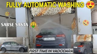 Best Automatic Car wash in Vadodara | Best Car wash In 300₹ only | Vlogs