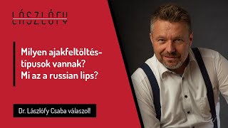 Milyen ajakfeltöltés-típusok vannak? Mi az a russian lips?