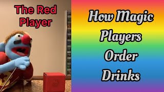 How Magic Players Order Drinks