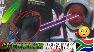 C🥒CUMBER PRANK in South 🇿🇦 Africa | (Prt 3) | This One is INSANE 😂🙆🏾‍♂️😂