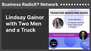 Lindsay Gainor with Two Men and a Truck | Business RadioX® Network