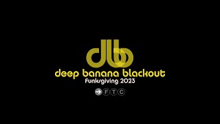 Deep Banana Blackout Funksgiving 23 in Fairfield, CT