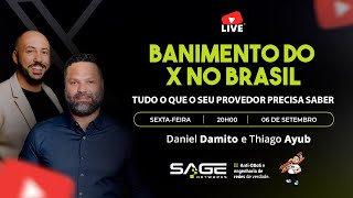 BANIMENTO DO X  NO BRASIL - TUDO O QUE SEU PROVEDOR PRECISA SABER