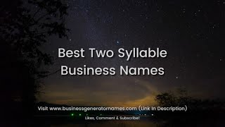 Best Two Syllable Business Names | Business Name | Company Name | Store Name