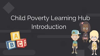 Child Poverty Learning Hub Introduction