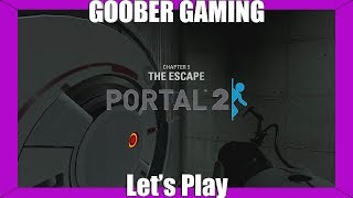 Let's Play Goober | Portal 2| Chapter 5