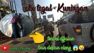 motor trobel dijalan // otw cari rupiah Tegal - Kuningan