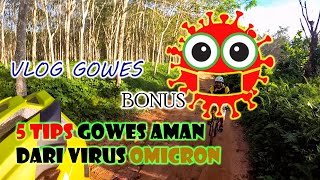 Tips Gowes Aman ditengah Pandemi Omicron - Covid19 (Vlog Gowes Hutan Karet)