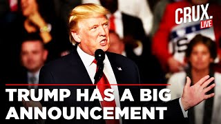 Trump Live | Trump Latest News Live | Donald Trump's Big Announcement | Trump Speech Live | US News