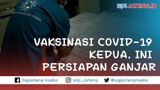 Vaksinasi Covid-19 Kedua, Ini Persiapan Ganjar