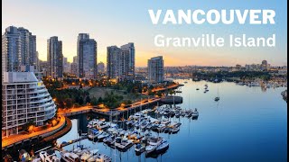 Granville Island, Public Market🛒 -Vancouver Walk