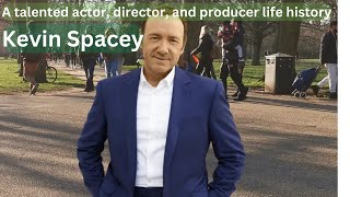 "Kevin Spacey" A talented actor, director, and producer life history. | Celebrity Biographies