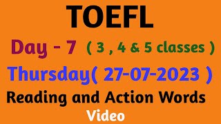 # TOEFL DAY-7 # 3,4&5 classes # Thursday (27-07-2023) Reading and Action Words video #MNINFO