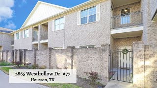 2865 Westhollow Dr. #77