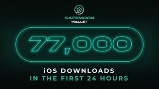 #SafeMoon  - The #SAFEMOONWALLET Hits Over 77,000 IOS Downloads In 24 hours