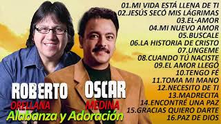 Oscar Medina y ROBERTO ORELLANA Grandes Exitos Sus Mejores Canciones 30 GRANDES ÉXITOS