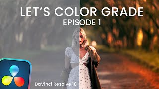 Let's Color Grade Episode 1 // DaVinci Resolve 18