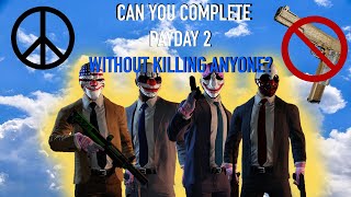 Can You Complete PAYDAY 2 Without Killing Anyone???? (Part 10)