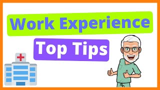 Medical Work Experience - How to get the most out of it