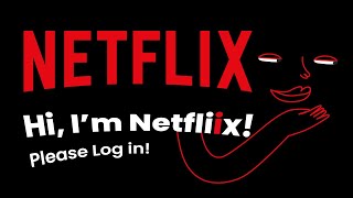 Hi, I’m Netfliix! Please Log In! :)