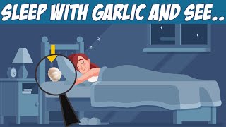 What happens if you Put Garlic under your Pillow