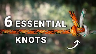 6 Essentials Knots You Need to Know (In Just 6 Minutes)