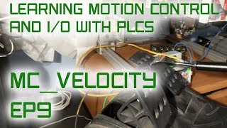 EP9  Motion Control and IO with PLCs - EP9 - MC_Velocity