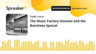 The Music Factory Siouxsie and the Banshees Special