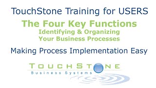 Business Systemization - TouchStone Training #1: The Four Key Functions