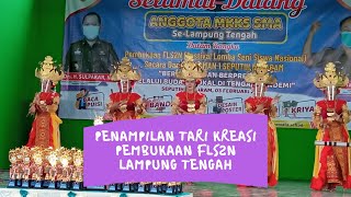 Penampilan Tari Kreasi Pembukaan FLS2N Lampung Tengah