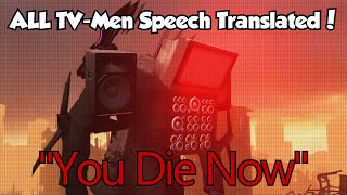 I Translated ALL The TV Men Speech From Skibidi Toilet