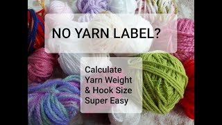 HOW TO CALCULATE YARN WEIGHT & HOOK SIZE