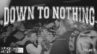 Down to Nothing Live @ Pitfest Vol. 2 (HD)