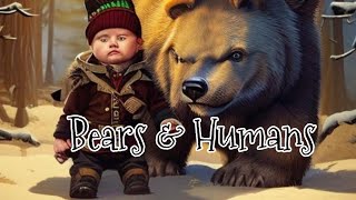 Bears and Humans