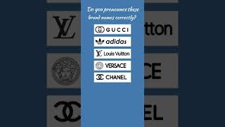 Do you pronounce these BRAND names correctly?