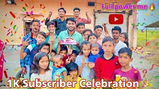 1k सब्सक्राइबर कम्पलीट हो गया 🎉|| 1K Celebration 🎊 With Baccha Party 🎈