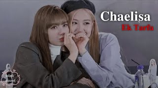 Ek Tarfa - Chaelisa [FMV] || Rosé x Lisa [Blackpink Hindi FMV]