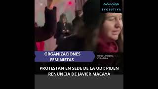 Piden renuncia de Javier MacayaManifestación frente a la sede de la UDI