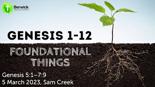 5 March 2023, Genesis 5:1–7:9, Sam Creek