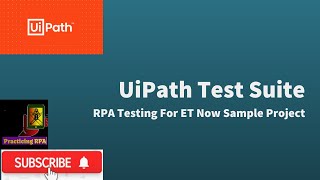 How to create test case using Uipath in ETNow project