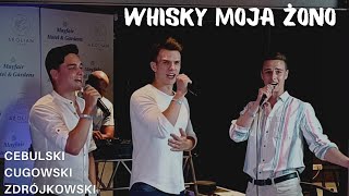 Whisky moja żono (cover) - Cebulski, Cugowski, Zdrójkowski