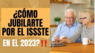 ¿COMO JUBILARTE POR EL ISSSTE EN EL AÑO 2023?‼️👍🏻