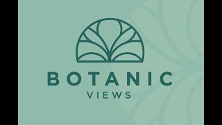 BOTANIC VIEWS VIDEO