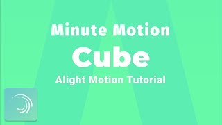 Cube - Minute Motion