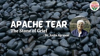 Apache Tear - The Stone of Grief | Heal and Ascend |