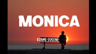 Kuame Eugene - Monica (Lyrics)