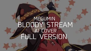 Megumin - Bloody stream (AI cover)|Full version